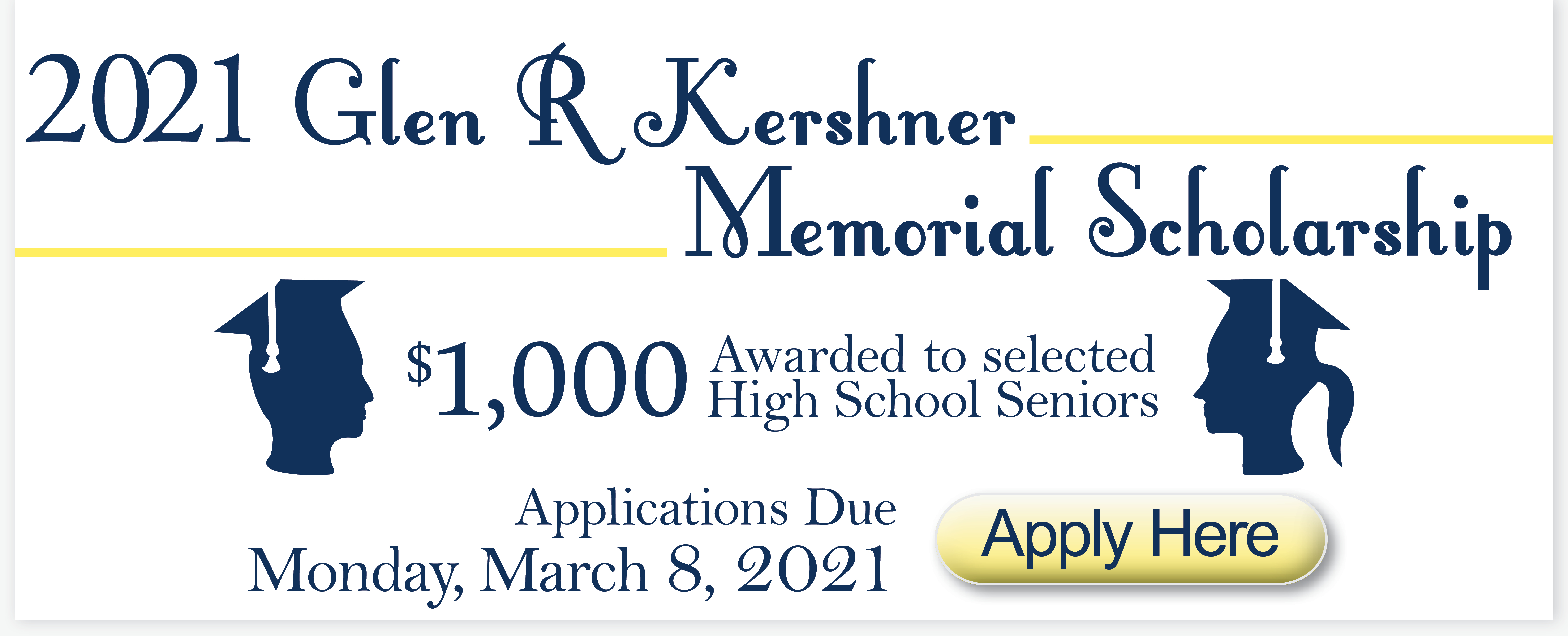 Glen R Kershner Scholarship deadline March 8, 2021